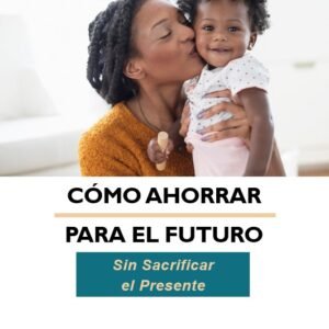 Como Ahorrar Para el Futuro