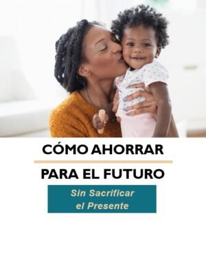 Como Ahorrar Para el Futuro