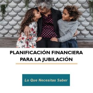 Planificacion Financiera Para la Jubilacion